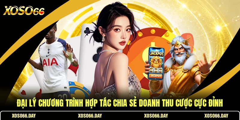 Đại Lý Chương Trình Hợp Tác Chia Sẻ Doanh Thu Cược Cực Đỉnh