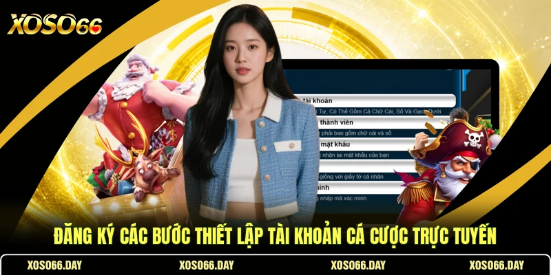Đăng Ký Các Bước Thiết Lập Tài Khoản Cá Cược Trực Tuyến