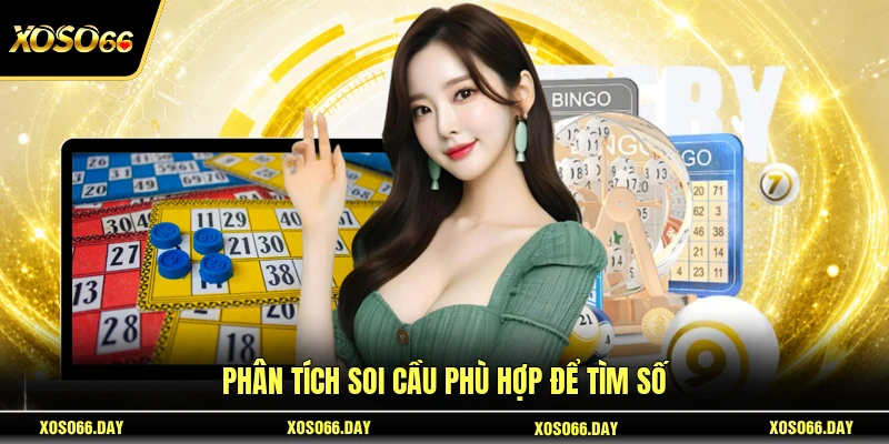 Phân tích soi cầu phù hợp để tìm số