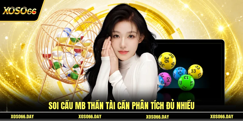 Soi cầu MB thần tài cần phân tích đủ nhiều