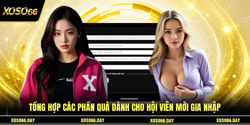 Tổng hợp các phần quà dành cho hội viên mới gia nhập